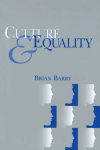 Carte Culture and Equality - An Egalitarian Critique of Multiculturalism Brian Barry