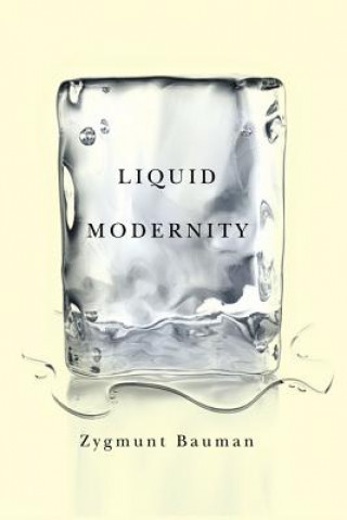 Kniha Liquid Modernity Zygmunt Bauman