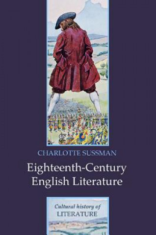 Könyv Eighteenth Century English Literature 1660-1789 Charlotte Sussman