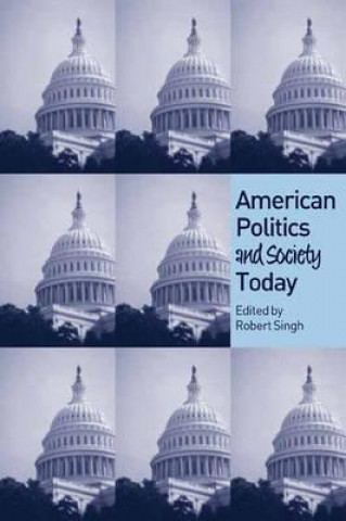 Könyv American Politics and Society Today Robert Singh