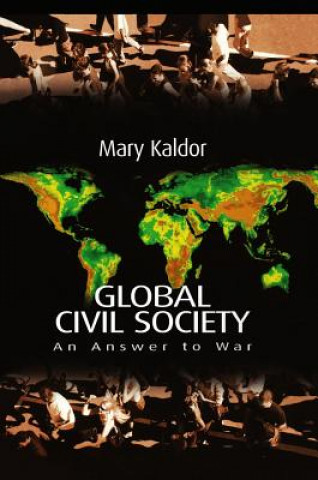 Carte Global Civil Society - An Answer to War Mary Kaldor