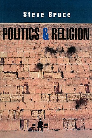 Книга Politics and Religion Steve Bruce