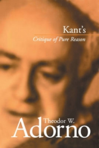 Kniha Kant's Critique of Pure Reason (1959) Theodor W. Adorno