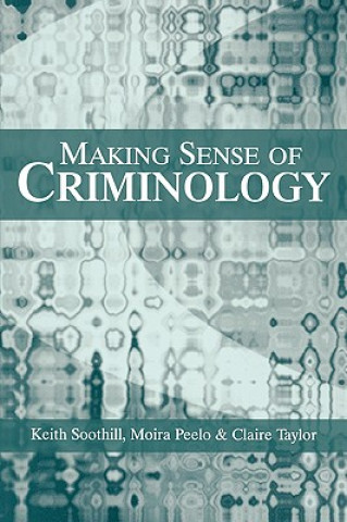 Kniha Making Sense of Criminology Moira Peelo