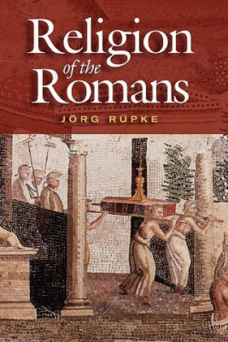Kniha Religion of the Romans Jörg Rüpke
