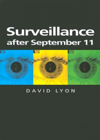 Книга Surveillance After September 11 David Lyon