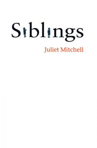 Kniha Siblings: Sex and Violence Juliet Mitchell