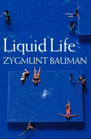 Kniha Liquid Life Zygmunt Bauman