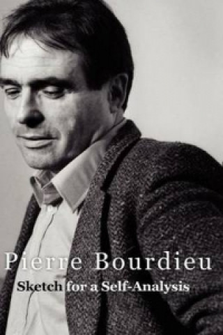 Könyv Sketch for a Self-Analysis Pierre Bourdieu