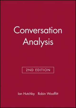 Kniha Conversation Analysis 2e Ian Hutchby