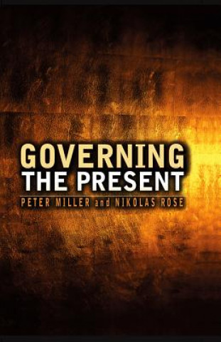 Kniha Governing the Present Peter Miller