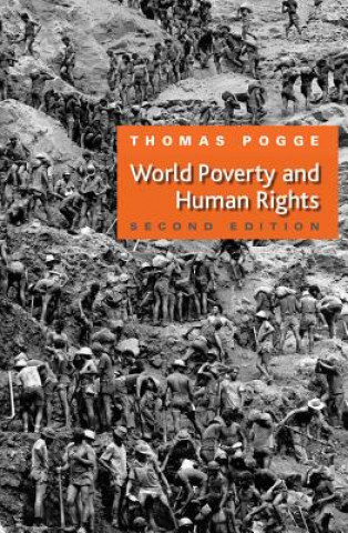 Kniha World Poverty and Human Rights 2e Thomas W Pogge