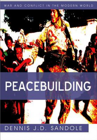 Libro Peacebuilding Dennis J D Sandole
