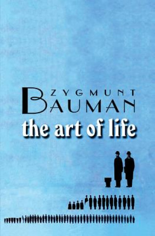 Könyv Art of Life Zygmunt Bauman