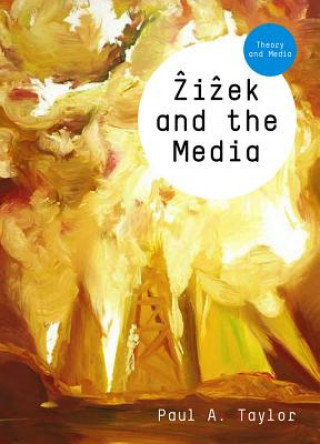 Kniha Zizek and the Media Paul A Taylor