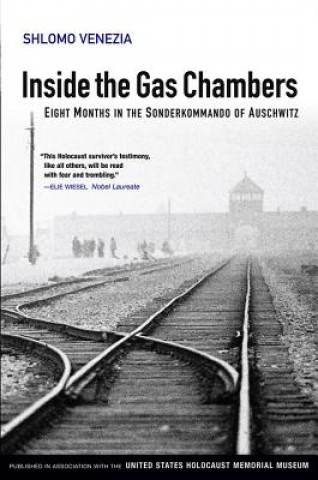 Könyv Inside the Gas Chambers - Eight Months in the Sonderkommando of Auschwitz Shlomo Venezia