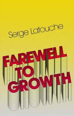 Kniha Farewell to Growth Serge Latouche