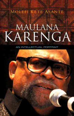 Kniha Maulana Karenga - An Intellectual Portrait Asante