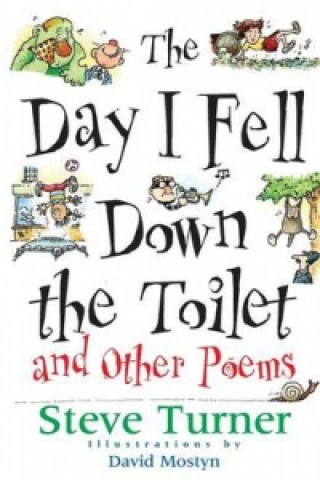 Könyv Day I Fell Down the Toilet and Other Poems Steve Turner