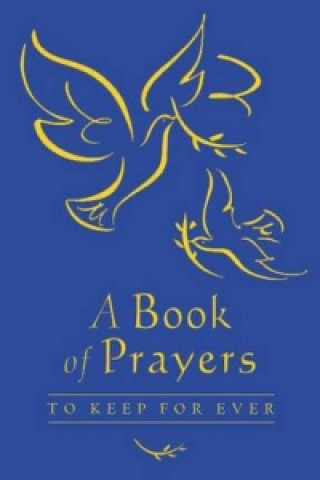 Carte Book of Prayers to Keep for Ever Lois Rock