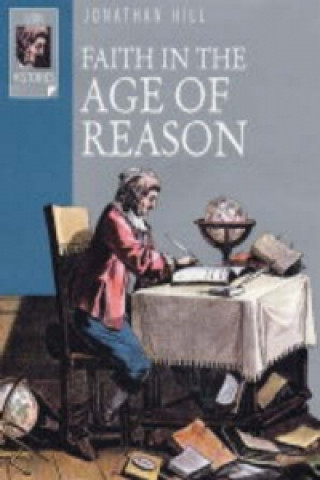 Kniha Faith in the Age of Reason Jonathan Hill