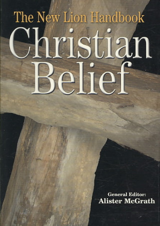 Knjiga New Lion Handbook of Christian Belief Alister McGrath