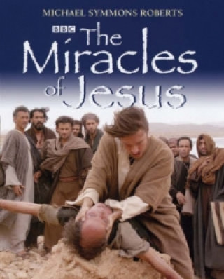 Livre Miracles of Jesus Michael Symmons Roberts