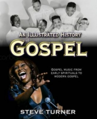 Kniha Illustrated History of Gospel Steve Turner