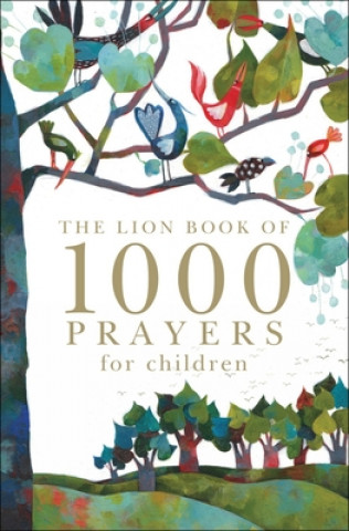 Carte Lion Book of 1000 Prayers for Children Lois Rock