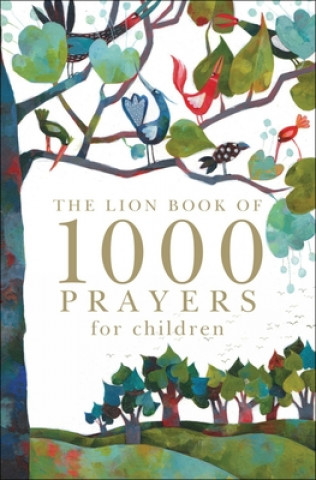 Książka Lion Book of 1000 Prayers for Children Lois Rock