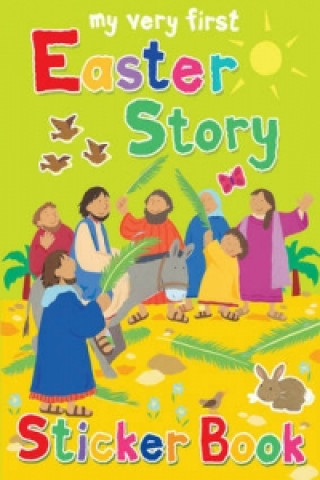 Könyv My Very First Easter Story Sticker Book Lois Rock