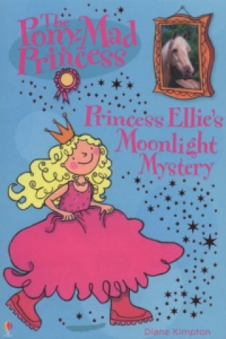 Kniha Princess Ellie and the Moonlight Mystery Diana Kimpton