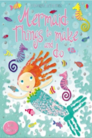 Книга Mermaid Things to Make and Do Leonie Pratt