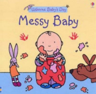 Carte Baby's Day Messy Baby Felicity Brooks