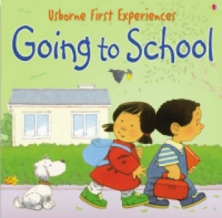Kniha Usborne First Experiences Going To School Anna Civardi