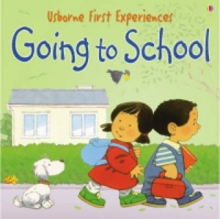 Kniha Usborne First Experiences Going To School Mini Edition Anne Civardi