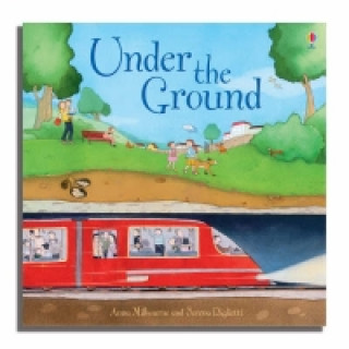 Könyv Under The Ground Anna Milbourne