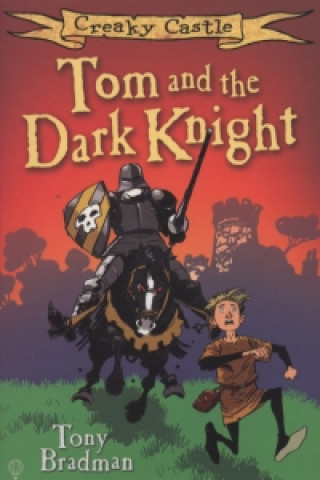 Книга Tom and the Dark Knight Tony Bradman