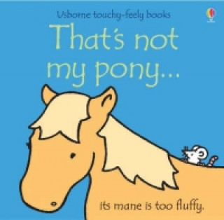 Kniha That's not my pony... Fiona Watt