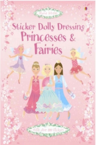 Książka Sticker Dolly Dressing Princesses & Fairies Fiona Watt