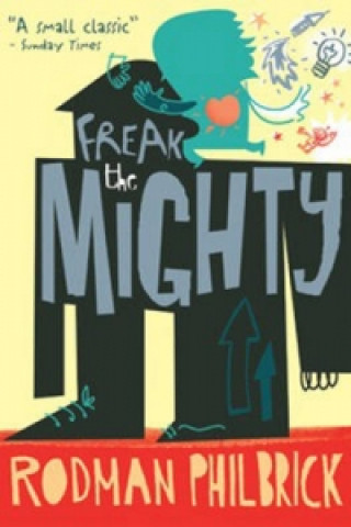 Könyv Freak the Mighty Rodman Philbrick