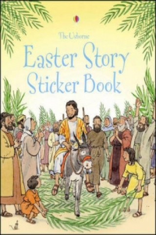 Knjiga Easter Story Sticker Book Heather Amery