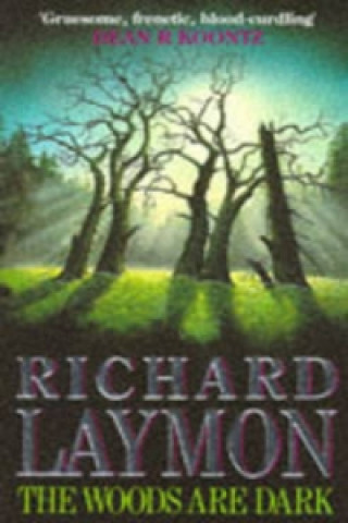 Könyv Woods are Dark Richard Laymon