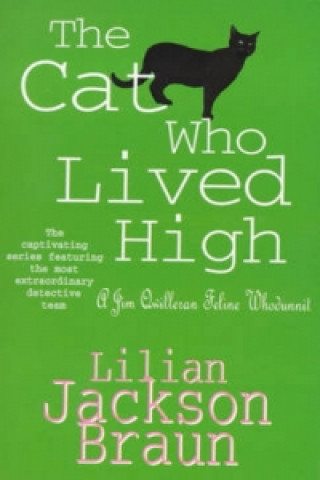 Könyv Cat Who Lived High (The Cat Who... Mysteries, Book 11) Lilian Jackson Braun