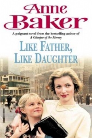 Kniha Like Father Like Daughter Anne Baker