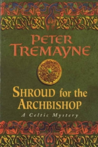 Könyv Shroud for the Archbishop (Sister Fidelma Mysteries Book 2) Peter Tremayne