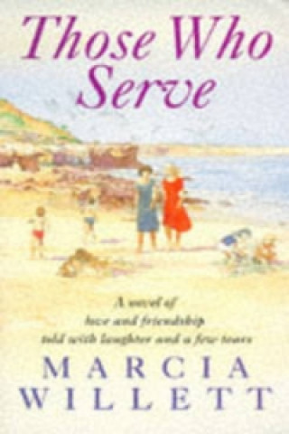 Könyv Those Who Serve Marcia Willett