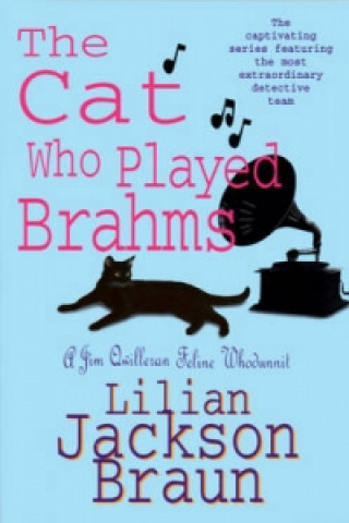 Könyv Cat Who Played Brahms (The Cat Who... Mysteries, Book 5) Lilian Jackson Braun