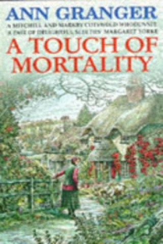 Könyv Touch of Mortality (Mitchell & Markby 9) Ann Granger