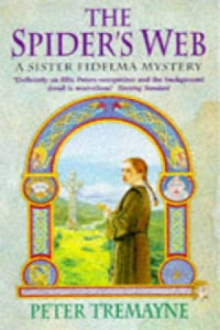 Kniha Spider's Web (Sister Fidelma Mysteries Book 5) Peter Tremayne